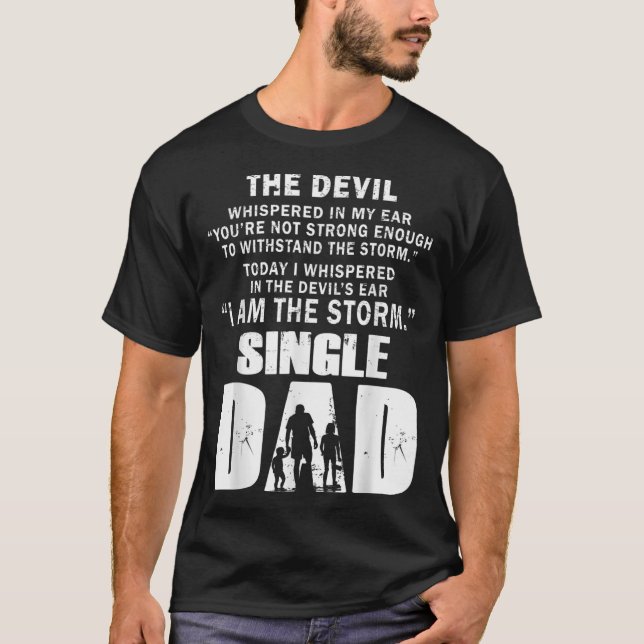 Mens I Whispered in The Devils Ear I Am The Storm  T-Shirt (Front)