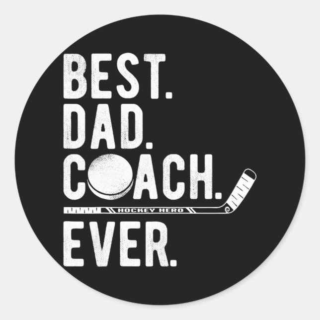 Mens Ice Hockey Best Dad Coach Ever Daddy Classic Round Sticker (Front)