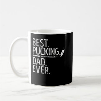 Mens Ice Hockey Best Pucking Dad Ever Daddy Coach  Coffee Mug
