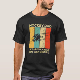 Mens Ice Hockey Quote For Your Hockey Dad T-Shirt