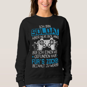 Mens Ich Bin Ein Bundeswehr Soldier Soldiers Game Sweatshirt