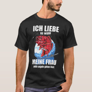 Mens Ich Liebe Es Wenn Frau Mich Fishing Lets Fisc T-Shirt
