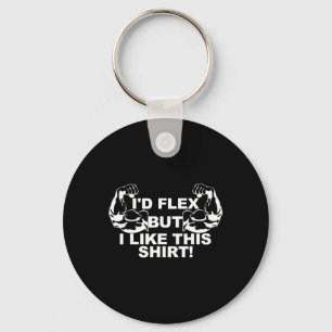 Mens I'd Flex But I Like This Shirt Gym Gift Small Key Ring