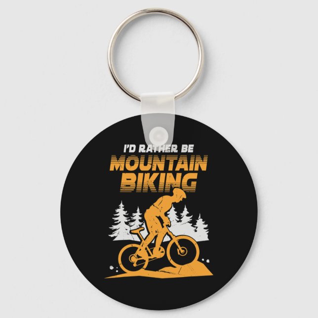 Mens I'd Rather Be Mountain Biking  Key Ring (Front)