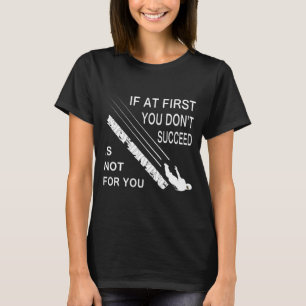 Mens If At First You Didnt Succeed Skydiving Parac T-Shirt
