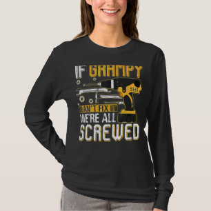 Mens If Grampy Can't Fix It We're All Screwed Fath T-Shirt