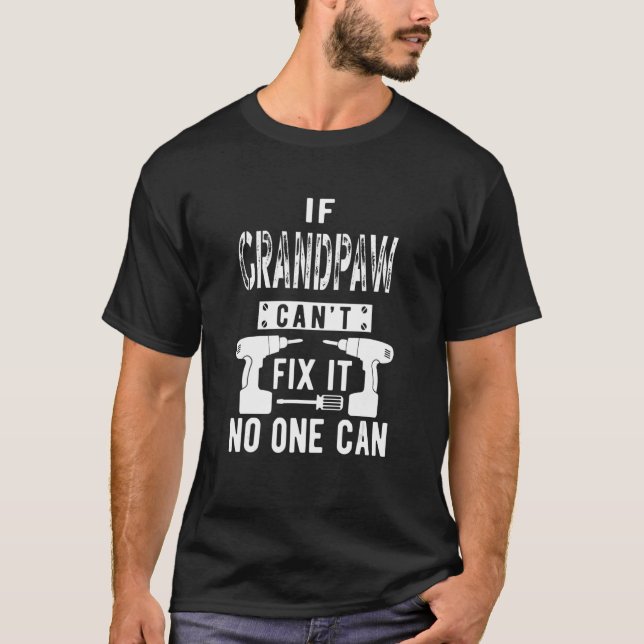 Mens If Grandpaw Can't Fix It Special Grandfather  T-Shirt (Front)