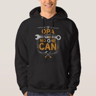 Mens If Opa Can't Fix It Handyman Hoodie