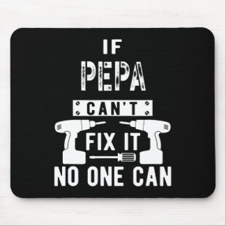 Mens If Pepa Can't Fix It Nobody Can Grandpa  Mouse Mat