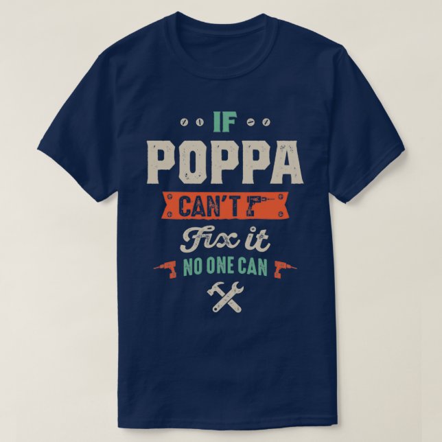 Mens If Poppa Can Fix It Fathers Day Funny Gift T-Shirt (Design Front)