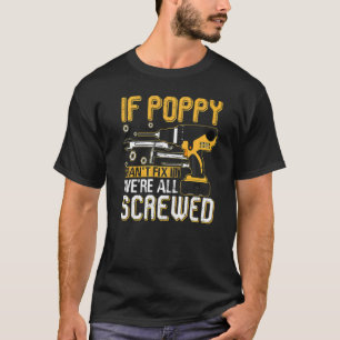 Mens If Poppy Can't Fix It We're All Screwed Fathe T-Shirt