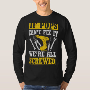 Mens If Pops Can't Fix It We're All Screwed   Fath T-Shirt
