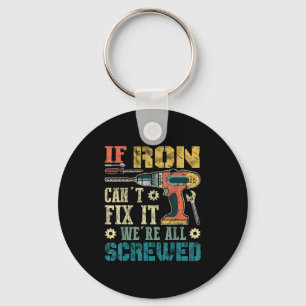 Mens If Ron Can't Fix It We're All Screwed Funny F Key Ring