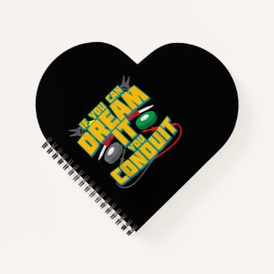 Mens If You Can Dream It You Conduit I Funny Notebook
