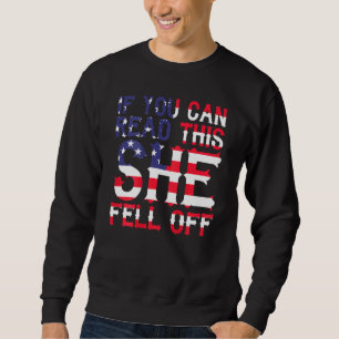 Mens If You Can Read This She Fell Off Motorcycle Sweatshirt