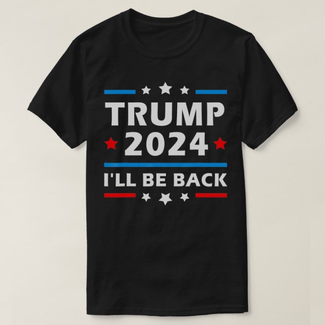Mens I'll Be Back Trump 2024 Election Patriotic Se T-Shirt (Design Front)