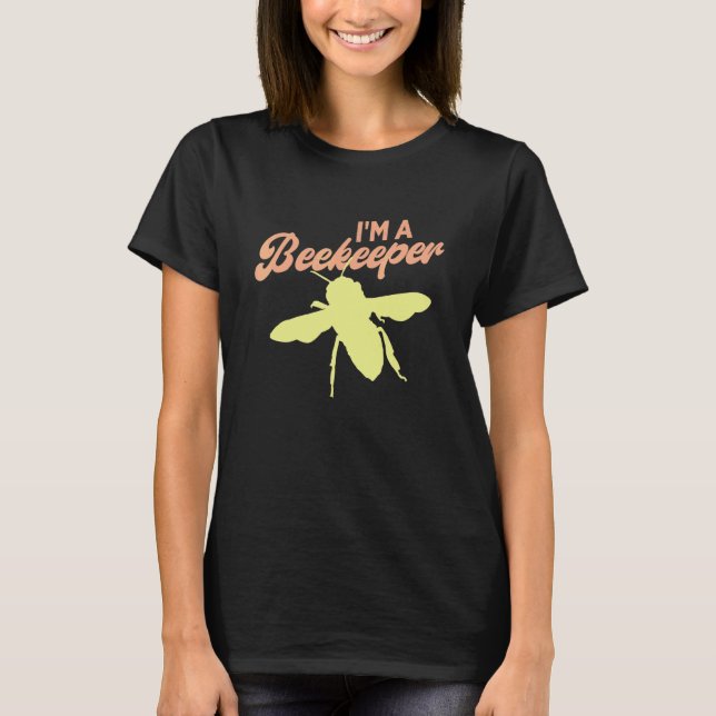 Mens I'm A Beekeeper  Honey Bee Bumble Bee T-Shirt (Front)