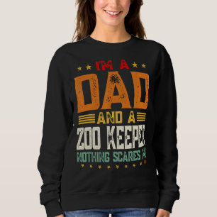 Mens I'm A Dad And A Zoo Keeper Father's Day Papa Sweatshirt
