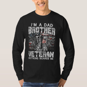 Mens I'm A Dad Brother Veteran Nothing Scares Me P T-Shirt