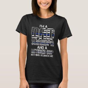 Mens I'm A Dad Grandpa And A Retired Cop Cop Dad T-Shirt