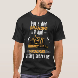 Mens I'm A Dad Grandpa And A Trucker Funny Truck  T-Shirt
