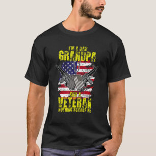 Mens I'm A Dad Grandpa And A Veteran Nothing Scare T-Shirt