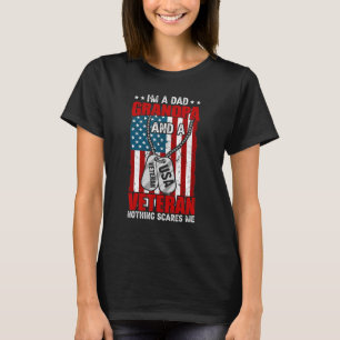 Mens I'M A Dad Grandpa And A Veteran Nothing Scare T-Shirt