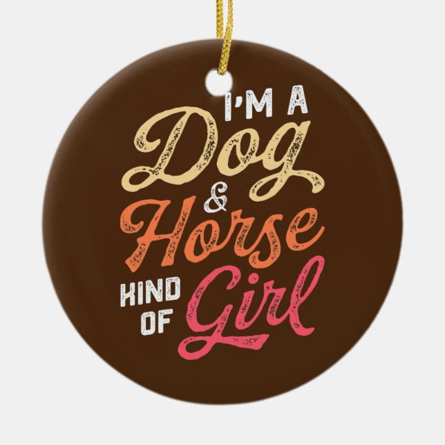 Mens Im A Dog Horse Kind Of Girl Equestrian Horse Ceramic Tree Decoration (Front)
