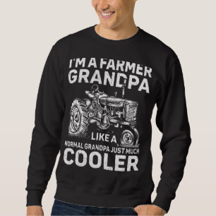 Mens Im A Farmer Grandpa Like A Normal Grandpa Fa Sweatshirt