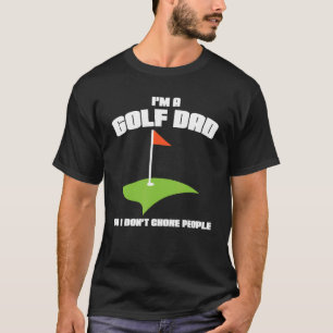 Mens I'm A Golf Dad So I Don't Choke People Sport T-Shirt