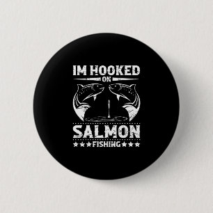 Mens i'm a hooked on salmon fishing performance 6 cm round badge
