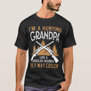 Mens Im A Hunting Grandpa Cooler Grandfather Dad H T-Shirt