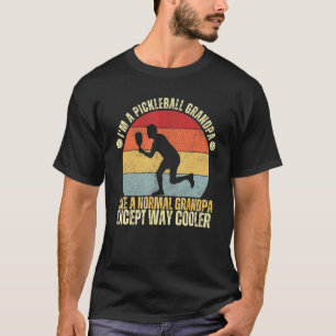 Mens I'm A Pickleball Grandpa Like A Normal Except T-Shirt