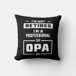 Mens I'm a Professional Opa Retired Gift Cushion
