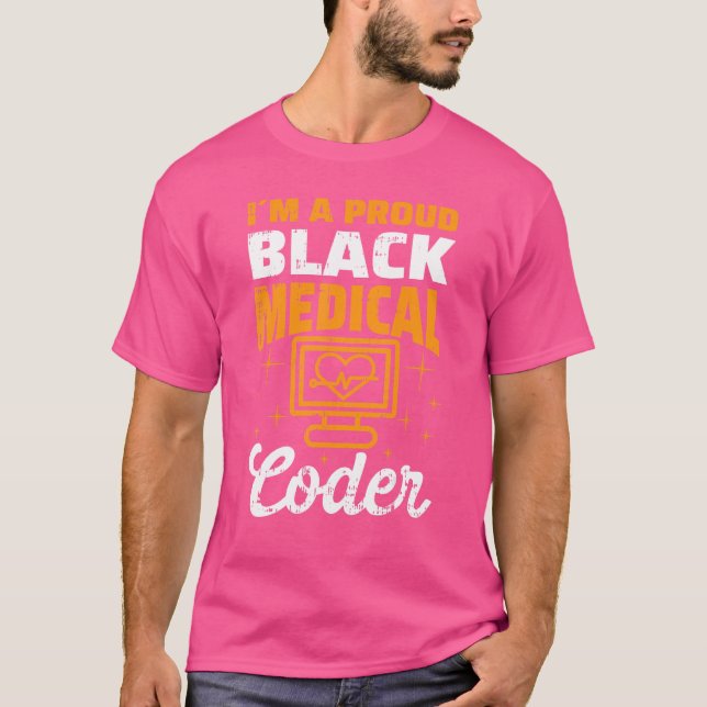 Mens Im A Proud Black Medical Coder   Medical Code T-Shirt (Front)