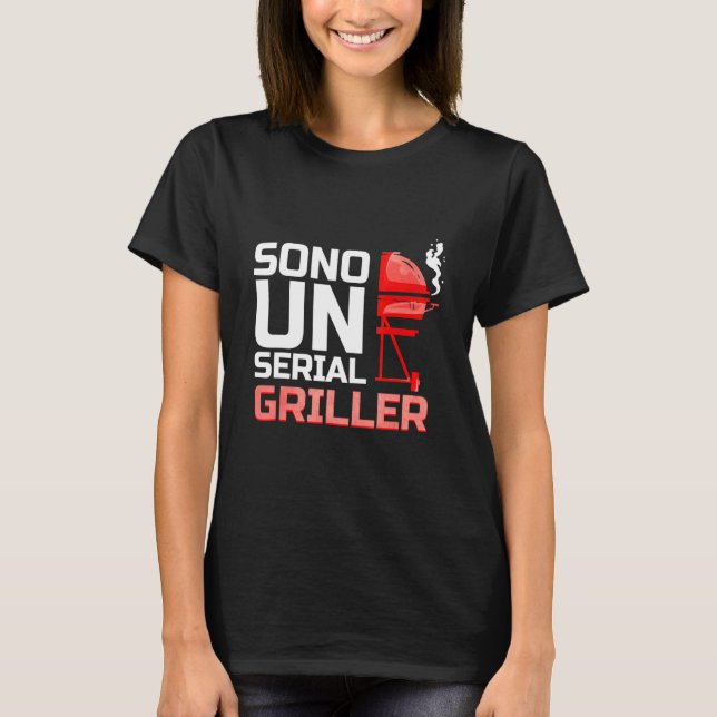Mens I'm A Serial Grill T-Shirt (Front)