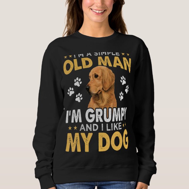 Mens  I'm A Simple Old Man I'm Grumpy And I Like M Sweatshirt (Front)