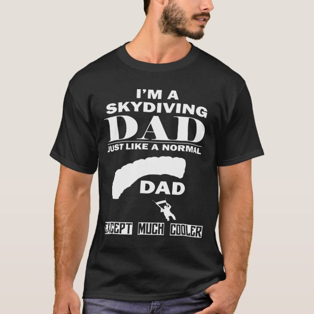 Mens Im A Skydiving Dad Much Cooler-Skydiving T-Shirt (Front)