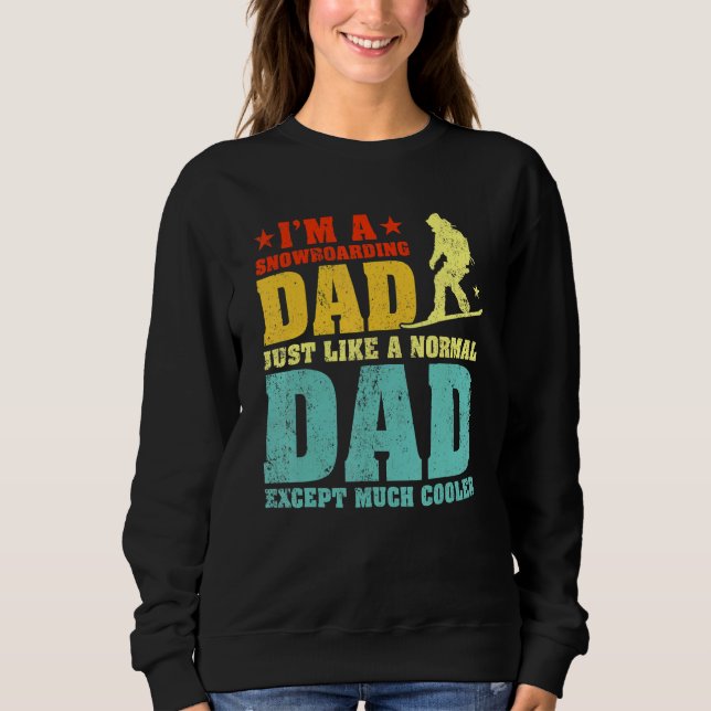 Mens  I'm A Snowboarding Dad Like A Regular Dad Fa Sweatshirt (Front)