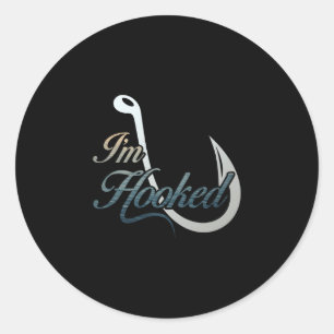 Mens i'm hooked fishing for fishermen performance classic round sticker