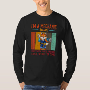 Mens I'm Mechanic Stop When I'm Done Mechanist Eng T-Shirt