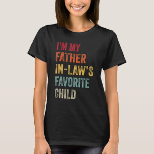 Mens I'm My Father In Laws Favourite Child Vintage T-Shirt