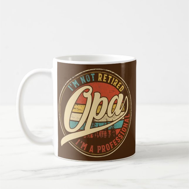 Mens I'm not retired I'm a Professional Opa Coffee Mug (Left)