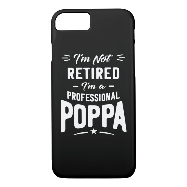 Mens I'm Not Retired I'm A Professional Poppa Gift Case-Mate iPhone Case (Back)