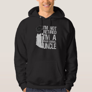 Mens Im Not Retired Im A Professional Uncle Beard  Hoodie