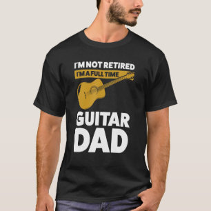 Mens I'm not retired I'm guitar dad guitar string  T-Shirt