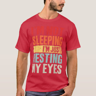 Men's I'm Not Sleeping I'm Just Resting My Eyes Fa T-Shirt