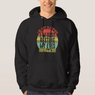 Mens Im Not Sleeping Im Just Resting My Eyes Fathe Hoodie