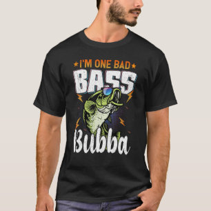 Mens I'm One Bad Bass Bubba Bass Fishing  For Fath T-Shirt
