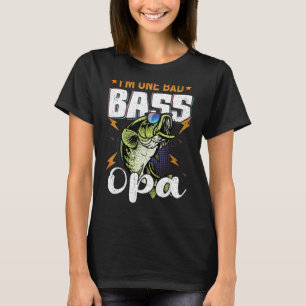 Mens I'm One Bad Bass Opa Bass Fishing For Father T-Shirt